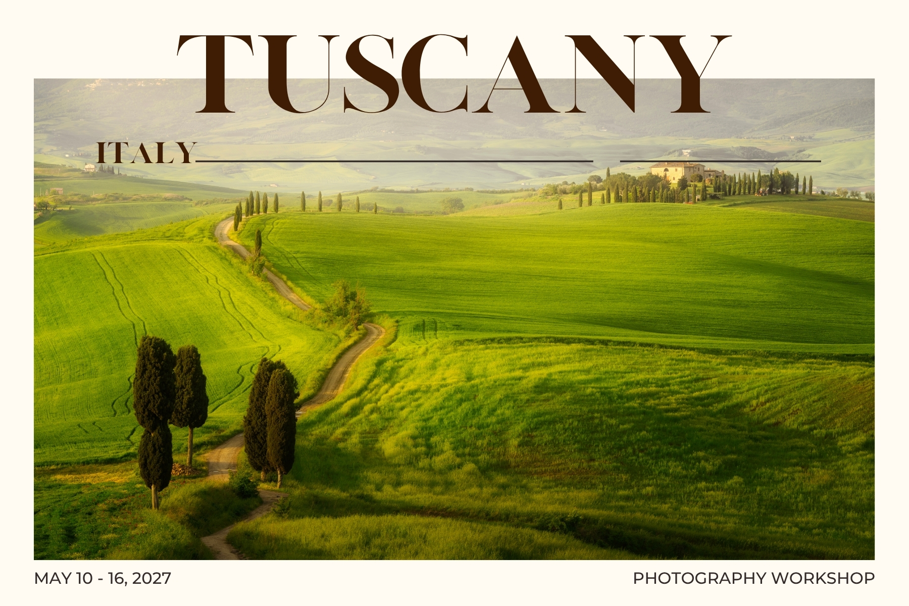Tuscany Photo Workshop May 10 – 16, 2027 – 2800 EURO